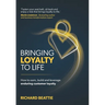 Bringing Loyalty To Life