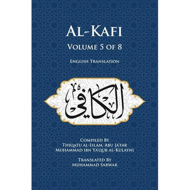 Al-Kafi, Volume 5 of 8: English Translation