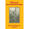 Rienzi: The Last of the Roman Tribunes