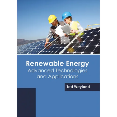 Renewable Energy: Advanced Technologies and Applications