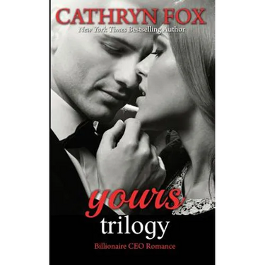 Yours: Billionaire CEO Romance: Yours to Take, Yours to Teach, Yours to Keep