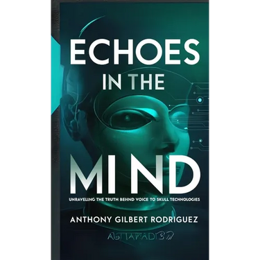 Echoes in the Mind: Unraveling the Truth Behind Voice to Skull Technologies