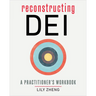Reconstructing Dei: A Practitioner's Workbook