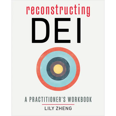 Reconstructing Dei: A Practitioner's Workbook