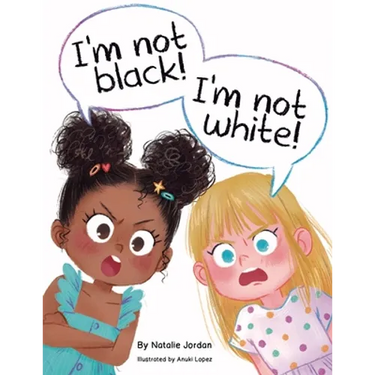 I'm Not Black! I'm Not White!