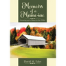 Memoirs of a Maine-iac: Growing up in Maine in the 1940s