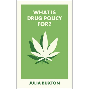 What Is Drug Policy For?