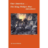 Our America....The King Philip's War Adventure
