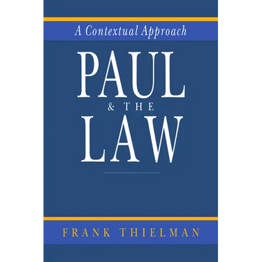 Paul & the Law: A Contextual Approach