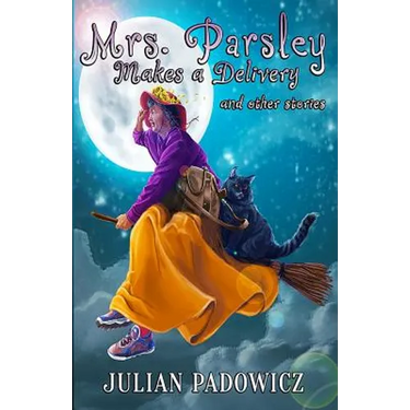Mrs. Parsley Makes a Delivery and Other Stories