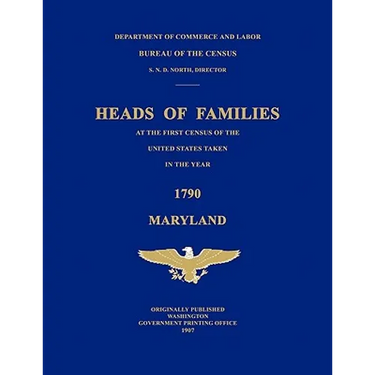 Heads of Families at the First Census of the United States Taken in the Year 1790: Maryland