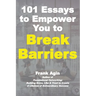101 Essays to Empower You to Break Barriers