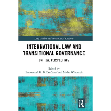International Law and Transitional Governance: Critical Perspectives