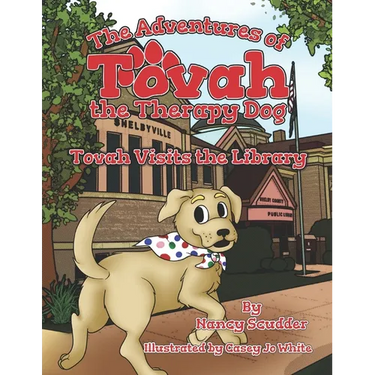 The Adventures of Tovah the Therapy Dog: Tovah Visits the Library