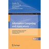 Information Computing and Applications: International Conference, ICICA 2010, Tangshan, China, October 15-18, 2010, Proceedings, Part II