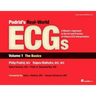 Podrid's Real-World ECGs: The Basics: A Master's Approach to the Art and Practice of Clinical ECG Interpretation, Vol 1, the Basics