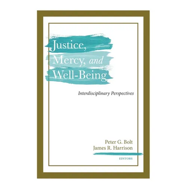Justice, Mercy, and Well-Being: Interdisciplinary Perspectives
