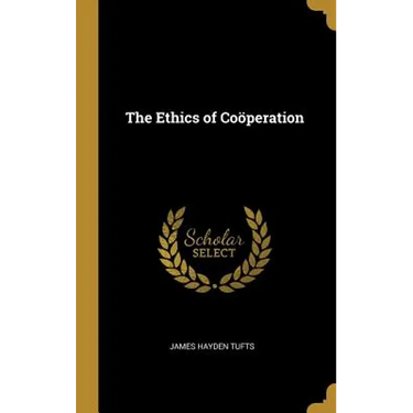 The Ethics of Coöperation