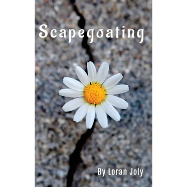 Scapegoating: Oversimplification of Suffering by Blame Shifting and Displacement