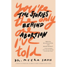 You're the Only One I've Told: The Stories Behind Abortion