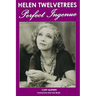 Helen Twelvetrees, Perfect Ingenue: Rediscovering a 1930s Movie Star and Her 32 Films