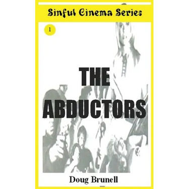 Sinful Cinema Series: The Abductors
