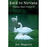 Back To Nirvana: Dharma Diary Poems Volume III