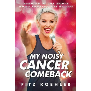 My Noisy Cancer Comeback: Running at the Mouth, While Running for My Life
