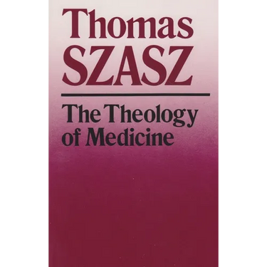 The Theology of Medicine: The Political-Philosophical Foundations of Medical Ethics