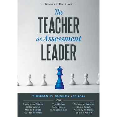 Teacher as Assessment Leader, The, Second Edition: (Practical Strategies for Utilizing Formative Assessment)