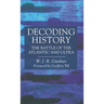 Decoding History: The Battle of the Atlantic and Ultra