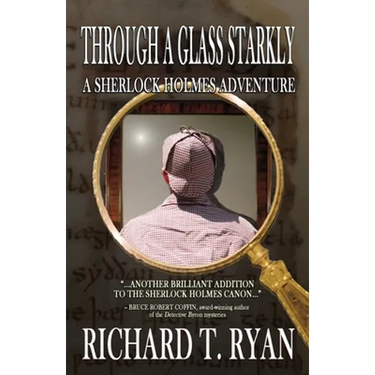 Through A Glass Starkly: A Sherlock Holmes Adventure
