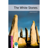 Oxford Bookworms Library: The White Stones: Starter: 250-Word Vocabulary