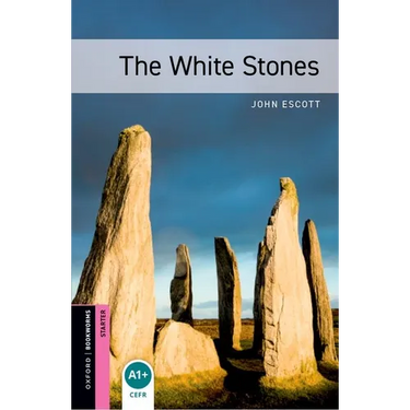 Oxford Bookworms Library: The White Stones: Starter: 250-Word Vocabulary