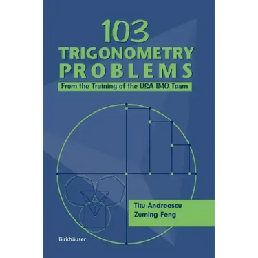 103 Trigonometry Problems: From the Training of the USA Imo Team