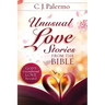 Unusual Love Stories from the Bible: God's Unconditional Love Revealed