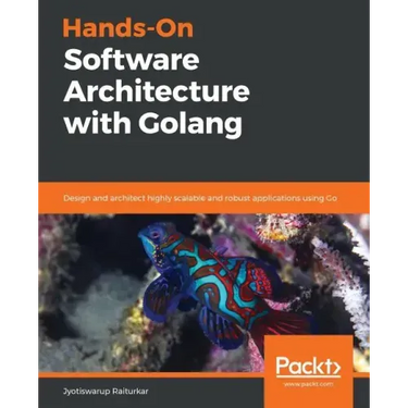 Hands-On Software Architecture with Golang