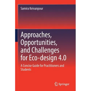Approaches, Opportunities, and Challenges for Eco-Design 4.0: A Concise Guide for Practitioners and Students
