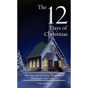 The Twelve Days of Christmas: Morning and Evening Thoughts on Immanuel: God with Us