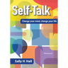 Self-Talk: Change your mind, change your life