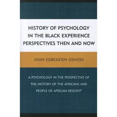 History of Psychology in the Black Experience Perspectives: Then and Now