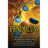 Pendulum: The Ultimate Guide to the Magic of Pendulums and How to Use Them for Divination, Dowsing, Tarot Reading, Healing, and Balancing Chakras