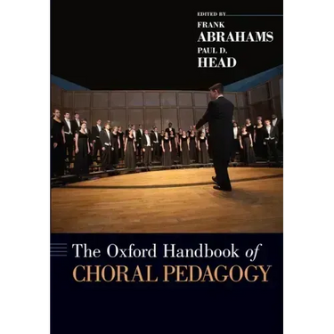 The Oxford Handbook of Choral Pedagogy
