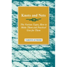 Knots and Nets - The Various Types, How to Make them and Practical Uses for them