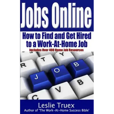 Jobs Online: Find and Get Hired to a Work-At-Home Job