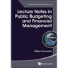 Lecture Notes in Public Budgeting and Financial Management