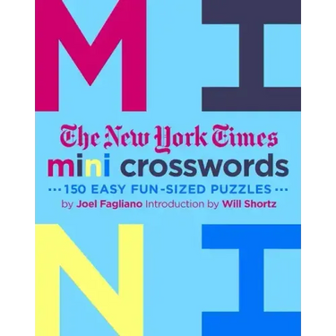 The New York Times Mini Crosswords, Volume 3: 150 Easy Fun-Sized Puzzles