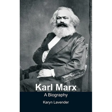 Karl Marx - A Biography