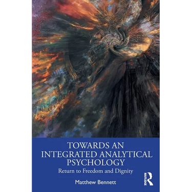 Towards an Integrated Analytical Psychology: Return to Freedom and Dignity