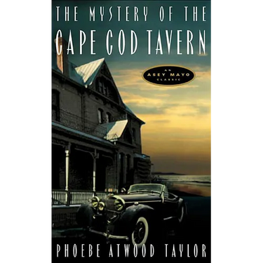 The Mystery of the Cape Cod Tavern: An Asey Mayo Mystery